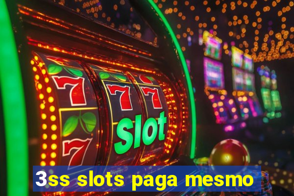 3ss slots paga mesmo